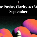 Senate Pushes Clarity Act Vote to September